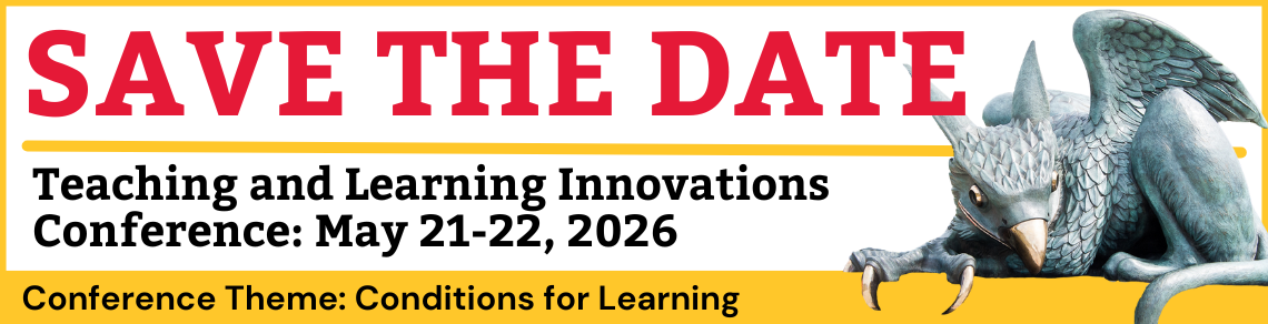 Save the Date banner for the Teaching and Learning Innovations Conference, May 21–22, 2026. Conference theme: Conditions for Learning. Image includes a sculpture of a gryphon on the right side. 
