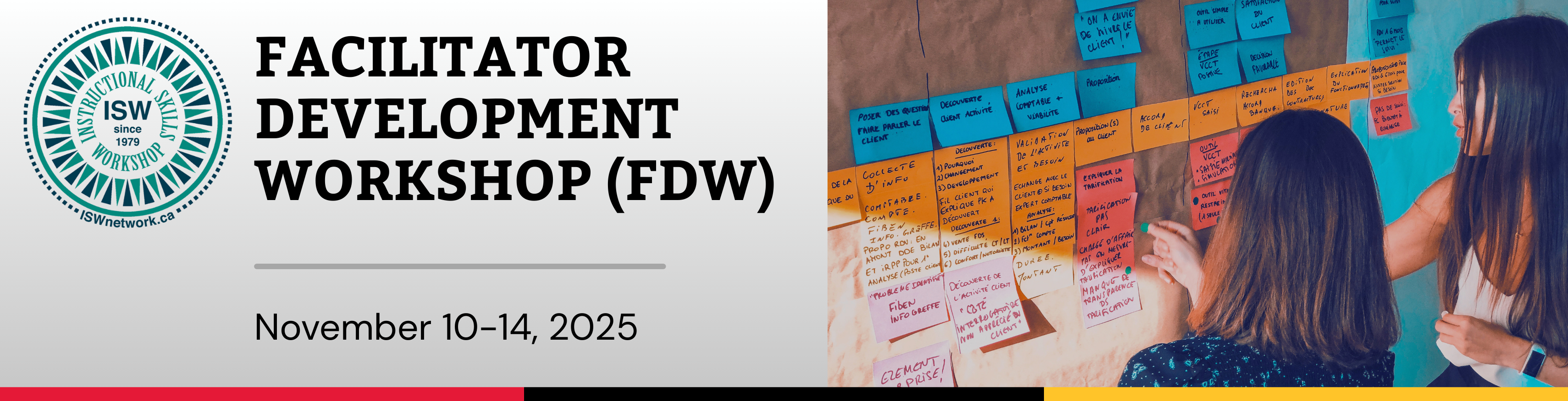 Promotional graphic for the Facilitator Development Workshop (FDW), held November 10–14, 2025, hosted by the University of Guelph Office of Teaching and Learning. The left side shows the ISW Network logo and event details on a light background. The right side features two people placing colorful sticky notes on a wall during a collaborative workshop activity. 