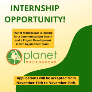 Post announcing "Internship Opportunity! Planet Madagascar is looking for a Communications Intern and a Project Development intern to join their team! Applications will be accepted from November 17th to November 30th." with Planet Madagascar logo.