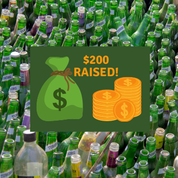 Image of empty bottles with a box in the middle that reads "$200 raised!" above two cartoon images of coins and a bag of money.
