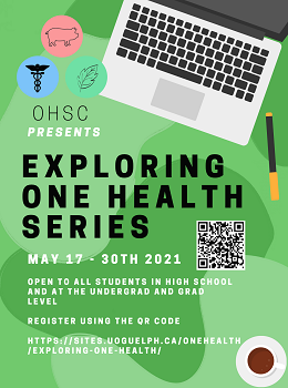 A graphic advertising 'OHSC presents Exploring One Health Series, May 17th to 30th' with a green background and icons of a laptop, pen, pig, leaf and caduceus